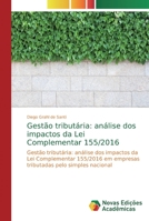 Gest�o tribut�ria: an�lise dos impactos da Lei Complementar 155/2016 6139706092 Book Cover