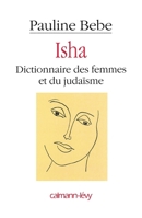 Isha : dictionnaire des femmes et du judaïsme 2702131530 Book Cover