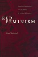 Red Feminism: American Communism and the Making of Women's Liberation (Reconfiguring American Political History) 0801871115 Book Cover