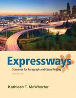 Expressways: Scenarios for Paragraph and Essay Writing [with eText & MyWritingLab] 0205617751 Book Cover