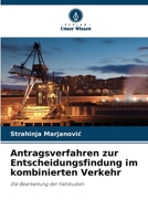 Antragsverfahren zur Entscheidungsfindung im kombinierten Verkehr (German Edition) 6208060338 Book Cover