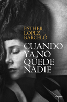 Cuando ya no quede nadie 8425362849 Book Cover
