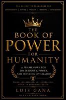 The Book of Power for Humanity: A Framework for Sovereignty, Power, and Enduring Civilization B0H5SBWXW6 Book Cover