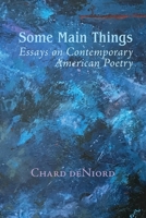 Some Main Things : Essays on Contemporary American Poetry 1968422056 Book Cover