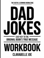 The Useful Learning Knowledge Dad Jokes: Easy Key to the Original Book’s True Message B0GDVX88CT Book Cover