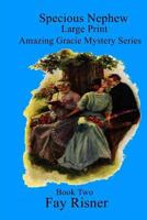 Specious Nephew: The Amazing Gracie Series 1536983969 Book Cover