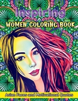 Inspiring Women Coloring Book: Asian Faces and Motivational Quotes 1959376039 Book Cover
