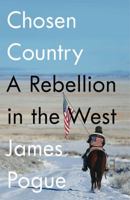 Chosen Country: A Rebellion in the West 1250169127 Book Cover