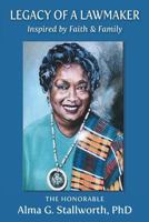 Legacy of a Lawmaker: Inspired by Faith & Family 1945875542 Book Cover