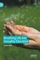 Breathing Life into Sexuality Education 3030826015 Book Cover