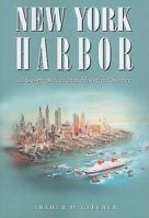 New York Harbor: A Geographical and Historical Survey 0786464283 Book Cover