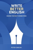 Write Better English: Making the Right Connections 103837068X Book Cover