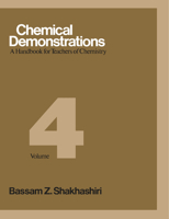 Chemical Demonstrations : A Handbook for Teachers of Chemistry Vol 4 0299128601 Book Cover