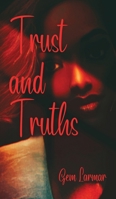 Trust and Truths 1647044863 Book Cover