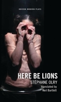 Here Be Lions: (Hic Sunt Leones) 1783199075 Book Cover