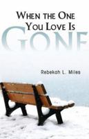 When the One You Love Is Gone 1426745869 Book Cover
