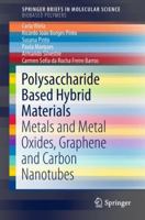 Polysaccharide Based Hybrid Materials: Metals and Metal Oxides, Graphene and Carbon Nanotubes 3030003469 Book Cover