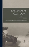 Raemaekers' Cartoons: With Accompanying Notes by Well-Known English Writers 1018438238 Book Cover
