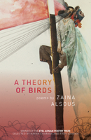 A Theory of Birds: Poems 1682261042 Book Cover