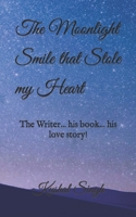 The Moonlight Smile that Stole my Heart B09RLV98FL Book Cover