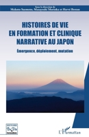 Histoires de vie en formation et clinique narrative au Japon: Émergence, déploiement, mutation (French Edition) 2336434105 Book Cover