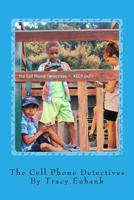The Cell Phone Detectives: Back in Time 1534805494 Book Cover