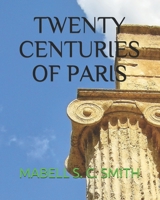 Twenty Centuries of Paris 0530769174 Book Cover