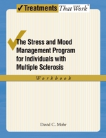 Stress and Mood Management Program for Individuals with Multiple Sclerosis Workbook 0195368894 Book Cover