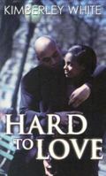 Hard to Love (Indigo: Sensuous Love Stories) 1585711284 Book Cover