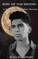 Son of the Moon A Quest for the Perfect Woman 3033089836 Book Cover