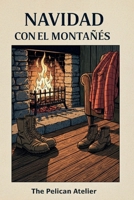 Navidad en la Cabaña: Romance en las Montañas con un Hombre Silencioso y un (Spanish Edition) B0G42C6MFJ Book Cover