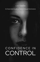 Confidence in Control: An Illustrated Guide to Female Sexual Dominance B0DJC536B6 Book Cover