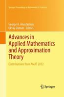 Advances in Applied Mathematics and Approximation Theory: Contributions from AMAT 2012 148999744X Book Cover