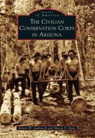 The Civilian Conservation Corps in Arizona 1467130974 Book Cover