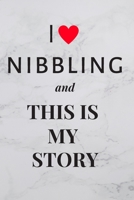 I Love Niggling And This Is My Story: Diary Food and Fitness Journal, Helps Stop Overeating and Compulsive eating, Start Manage Craving, (90 Days Meal, Activity and Weight Loss Planner) 1675979537 Book Cover