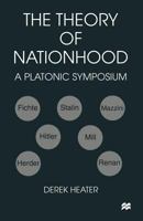 The Theory of Nationhood: A Platonic Symposium 1349263354 Book Cover