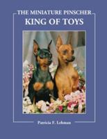The Miniature Pinscher: King of Toys 0981644406 Book Cover