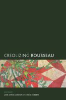 Creolizing Rousseau (Creolizing the Canon) 1783482818 Book Cover