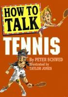How to Talk Tennis 0883659360 Book Cover