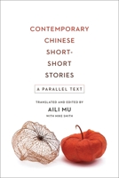 Contemporary Chinese Short-Short Stories: A Parallel Text 0231181523 Book Cover