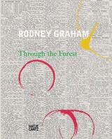 Rodney Graham: Through the Forest 3775725776 Book Cover