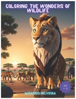 Coloring the Wonders of Wildlife B0CV85ZZWK Book Cover