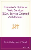 Executive's Guide to Web Services (SOA, Service-Oriented Architecture) 0471266523 Book Cover