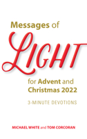 Messages of Light for Advent and Christmas 2022: 3-Minute Devotions 1646801741 Book Cover