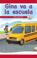 Gina Va a la Escuela: Una y Otra Vez 1538354748 Book Cover