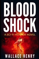 Blood Shock: A Sci-Fi Horror Novel B08HT5688J Book Cover
