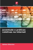 Juventude e práticas coletivas na Internet (Portuguese Edition) 6209549039 Book Cover