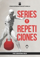 Cómo Entrenar con Kettlebells: SERIES Y REPETICIONES (Spanish Edition) B0DPQ9QRD6 Book Cover