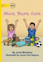 Mine, Yours, Ours 1923485083 Book Cover