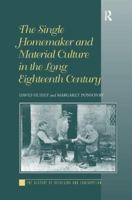The Single Homemaker and Material Culture in the Long Eighteenth Century 1409418154 Book Cover